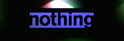 nothing